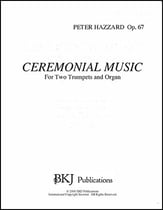 Ceremonial Music for 2 Trumpets and Organ, Op. 67 P.O.D. cover